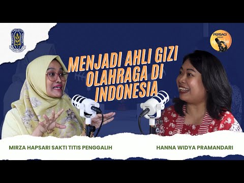 Seperti Apa Menjadi Ahli Gizi Olahraga di Indonesia? | PERSAGI Provinsi Kalimantan Barat PODCAST Eps. 12