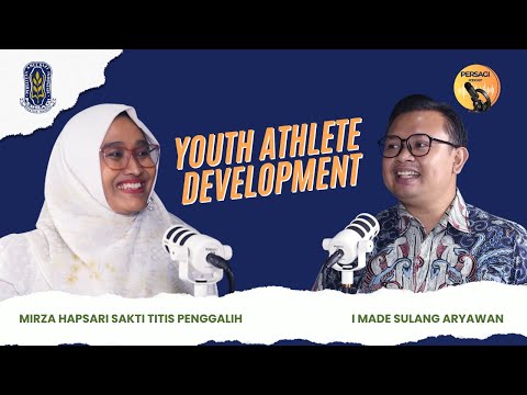 Youth Athlete Development | PERSAGI Provinsi Kalimantan Barat PODCAST Eps. 13